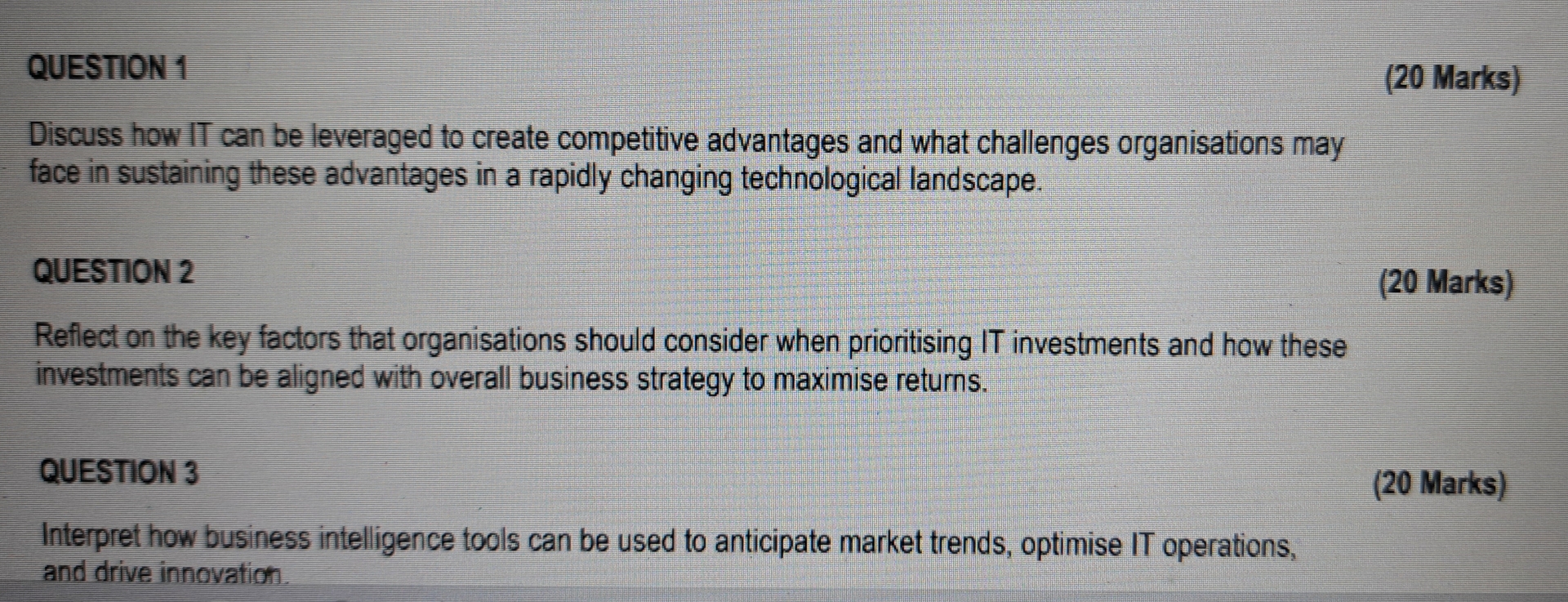  QUESTION 1 (20 Marks) Discuss how IT can be leveraged to