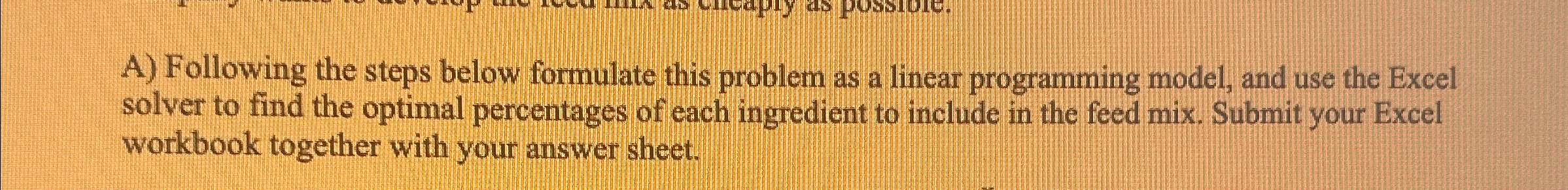  A) Following the steps below formulate this problem as a linear