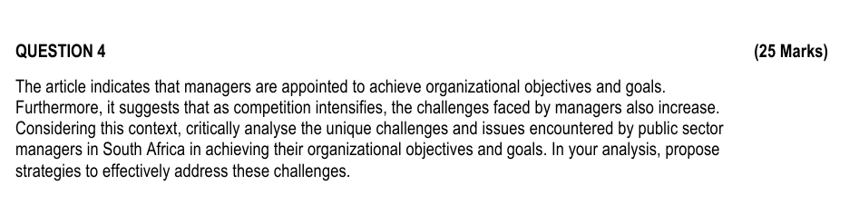  QUESTION 4 The article indicates that managers are appointed to achieve