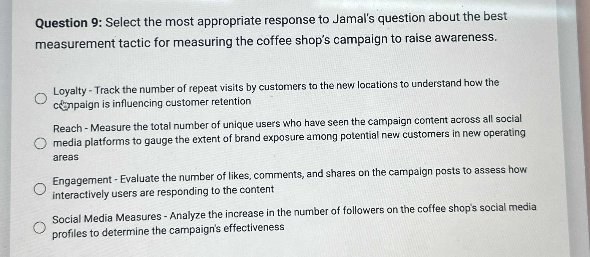  Question 9: Select the most appropriate response to Jamal's question about