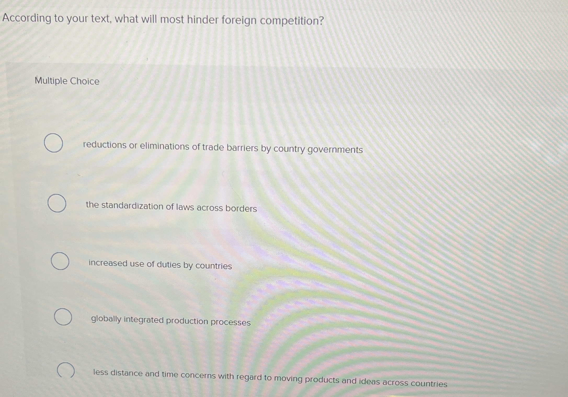  According to your text, what will most hinder foreign competition? Multiple