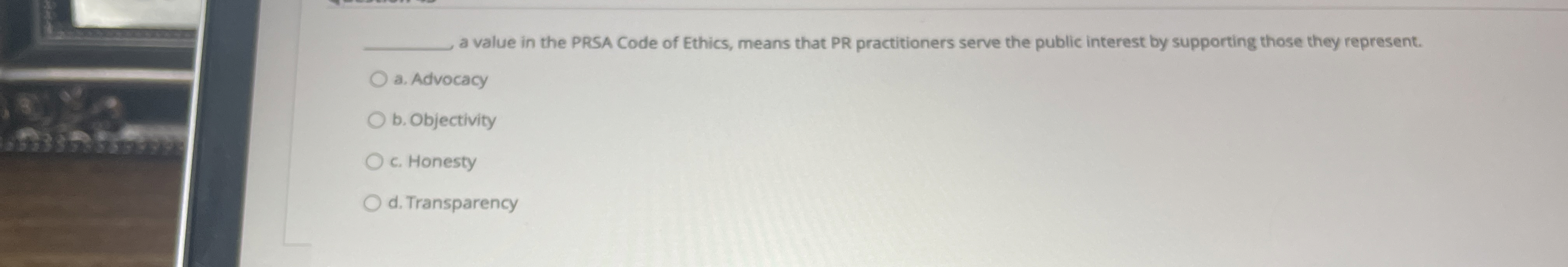  a value in the PRSA Code of Ethics, means that PR