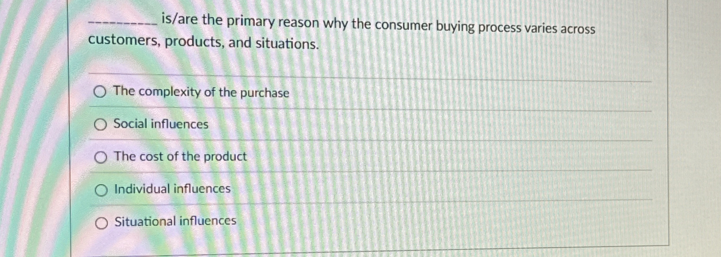  q, is/are the primary reason why the consumer buying process varies