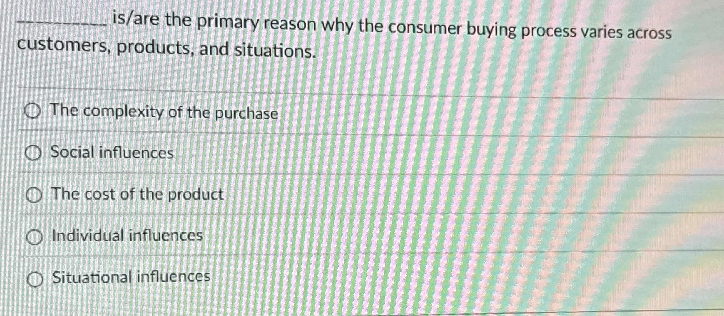  q, is/are the primary reason why the consumer buying process varies