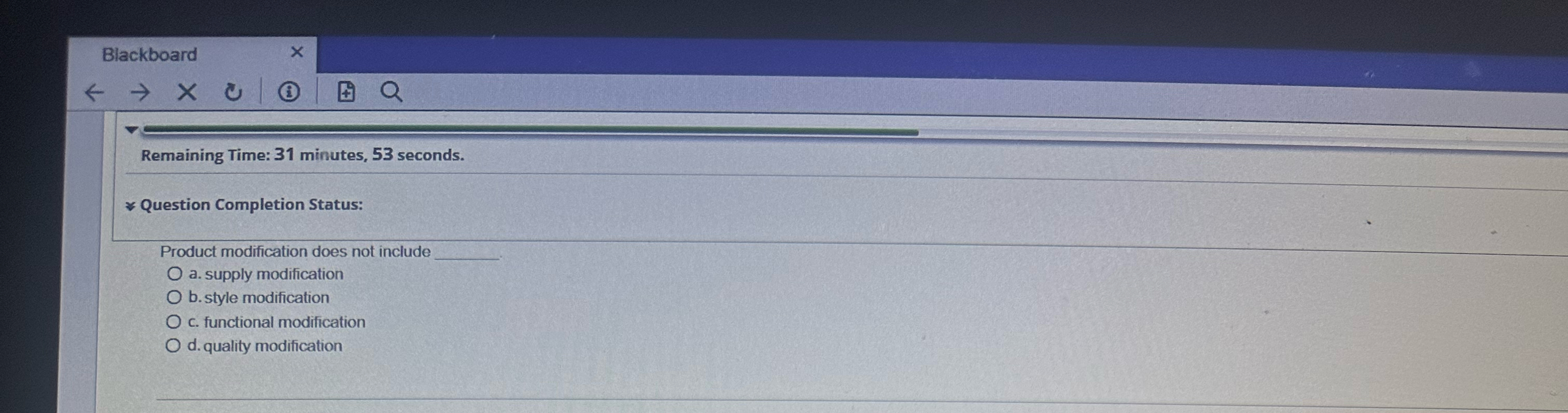  Remaining Time: 31 minutes, 53 seconds. Question Completion Status: Product modification