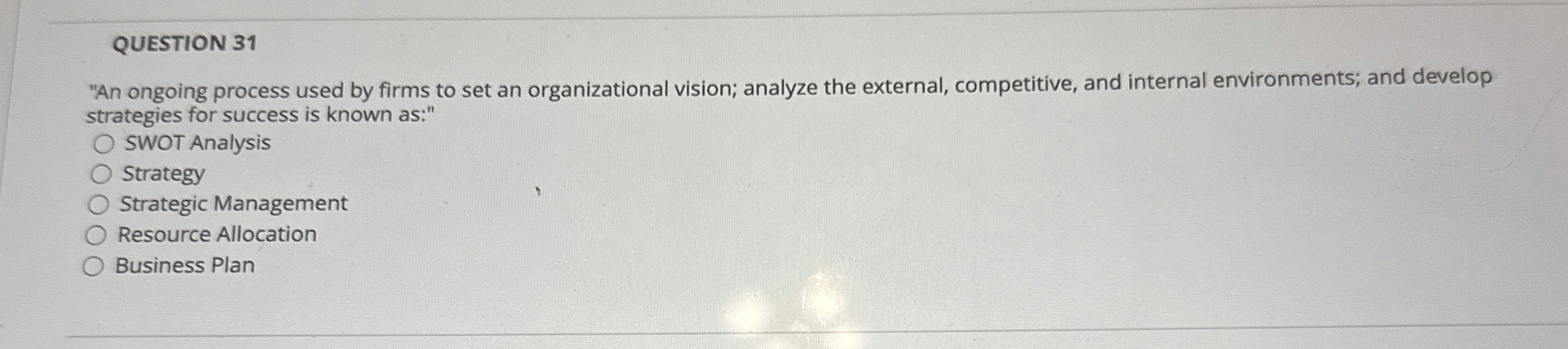  QUESTION 31 "An ongoing process used by firms to set an