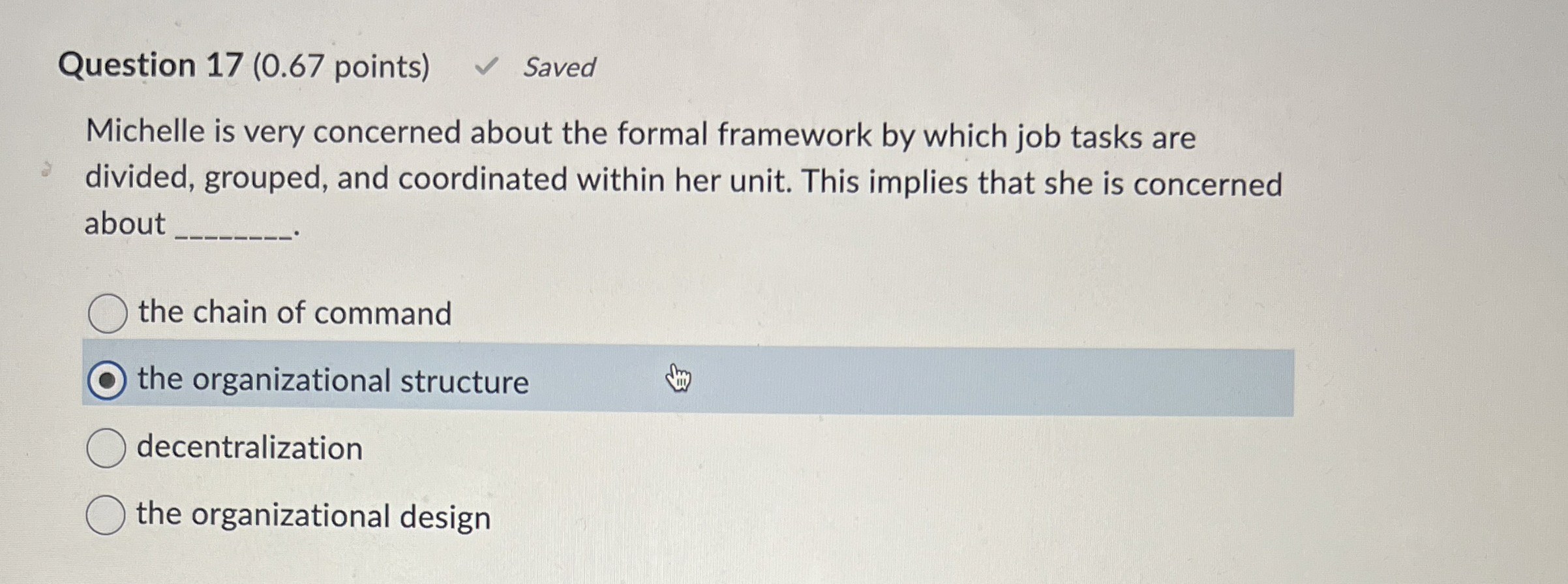  Question 17(0.67 points) Saved Michelle is very concerned about the formal