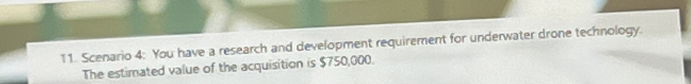  Scenario 4. You have a research and development requirement for underwater