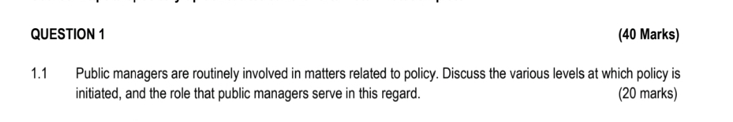  QUESTION 1 (40 Marks) 1.1 Public managers are routinely involved in