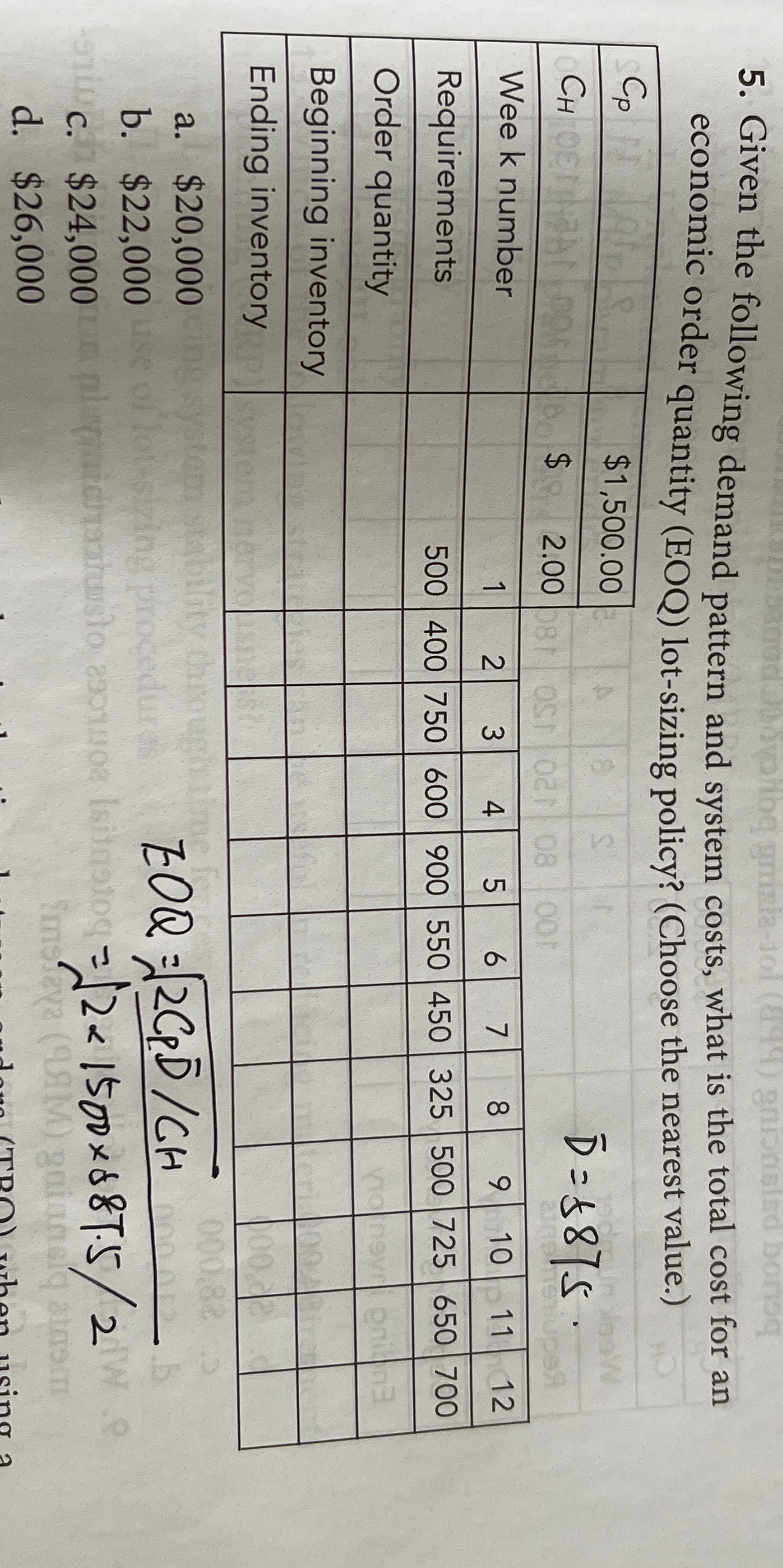  Given the following demand pattern and system costs, what is the