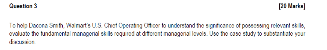 Question 3 [20 Marks] To help Dacona Smith, Walmart's U.S. Chief