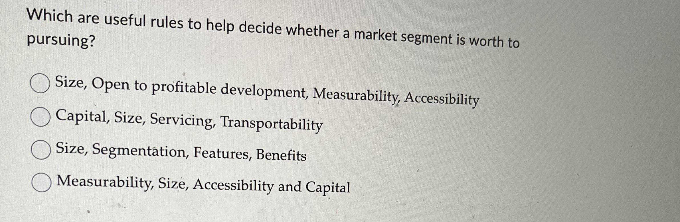  Which are useful rules to help decide whether a market segment