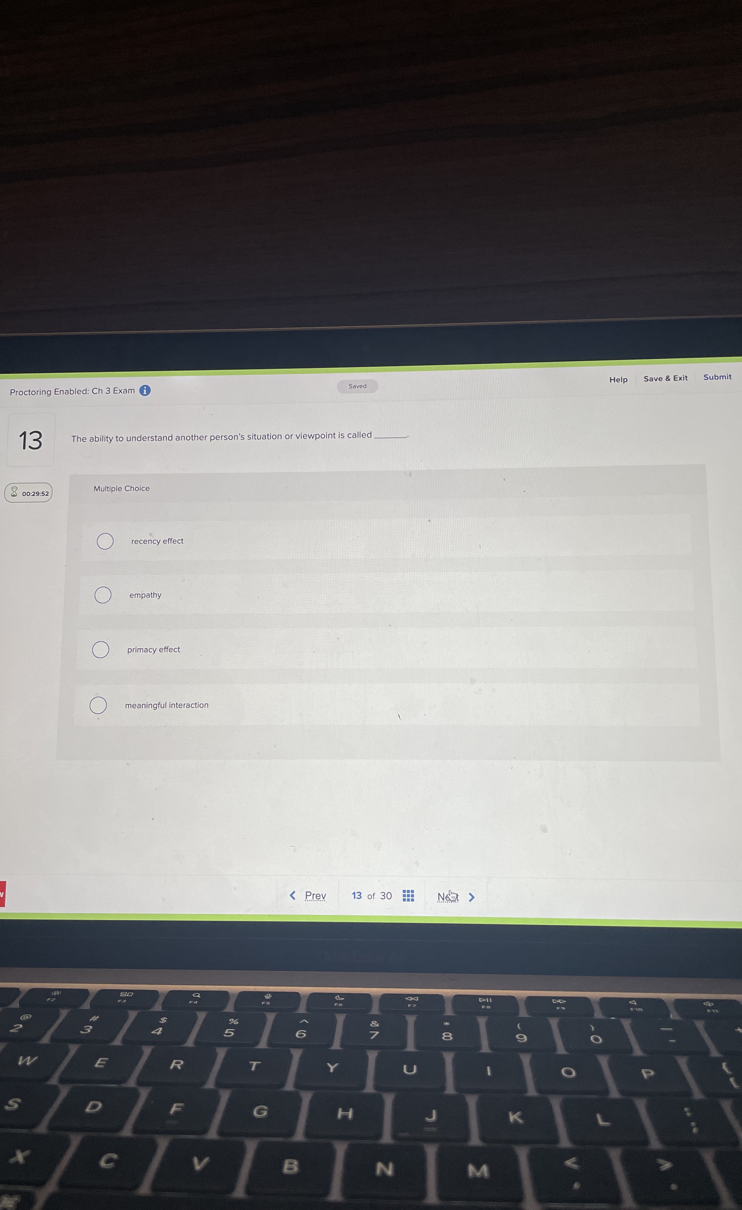  13 The ability to understand another person's situation or viewpoint is