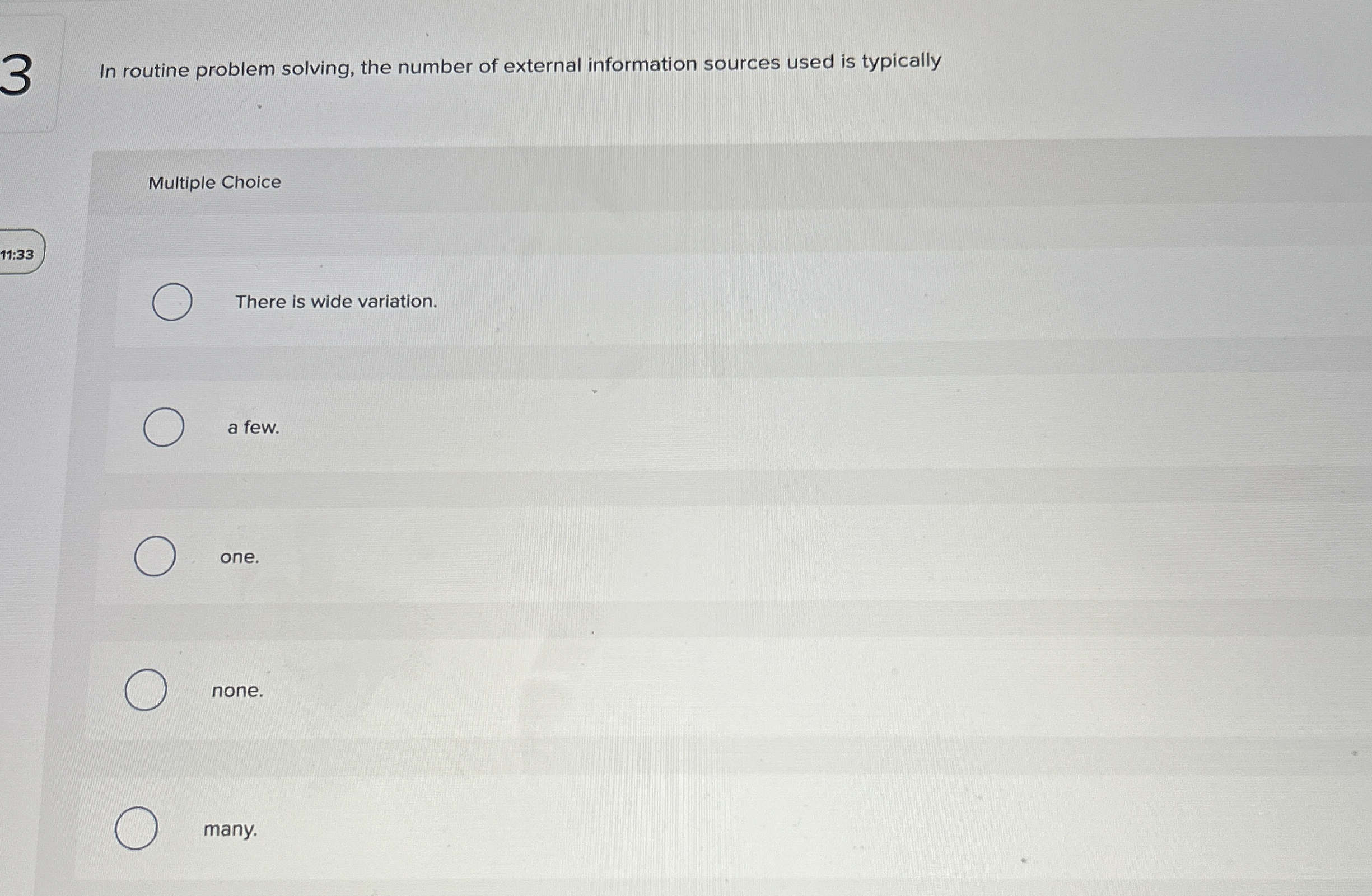  In routine problem solving, the number of external information sources used