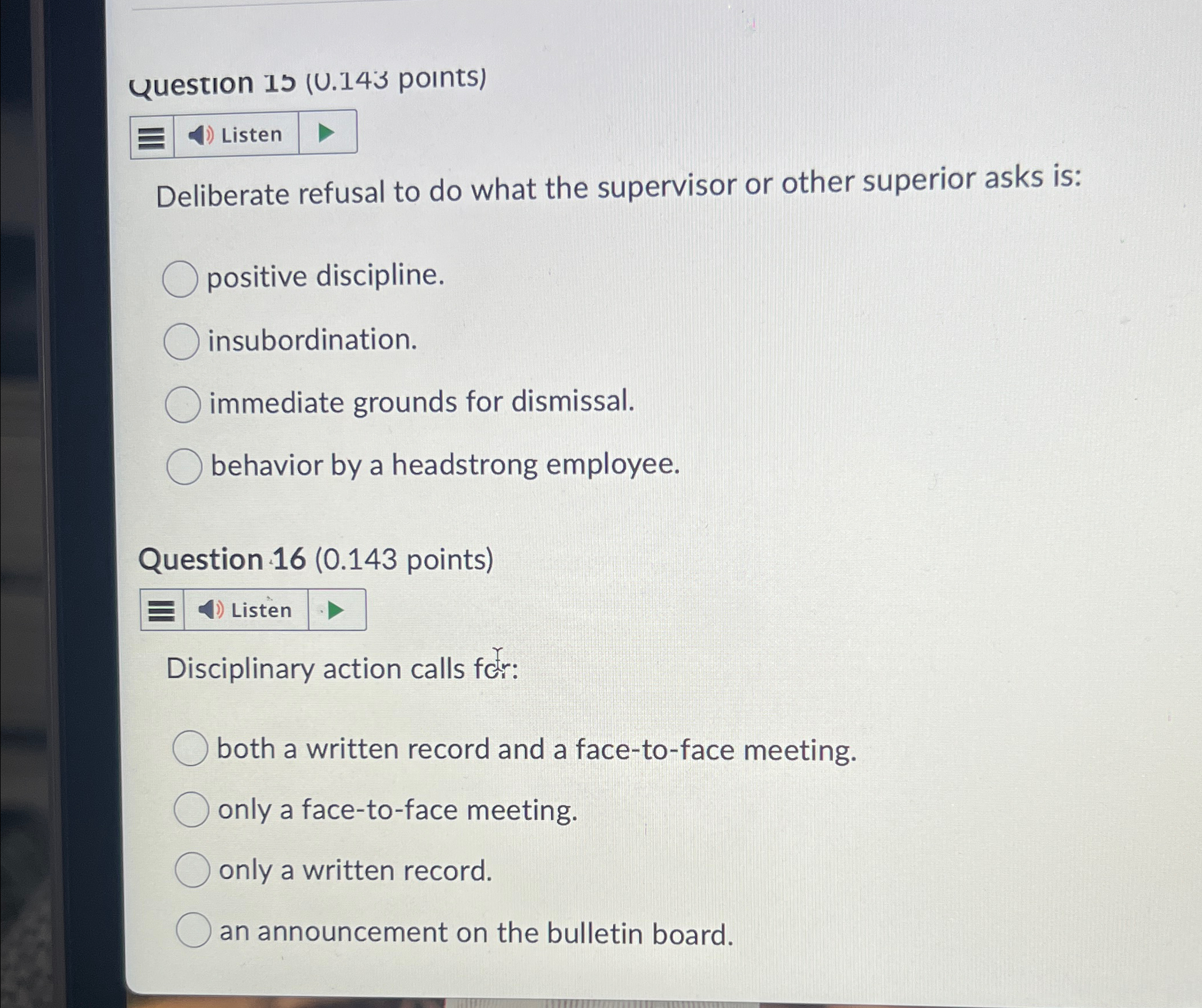  Question 15(0.143 points) Listen Deliberate refusal to do what the supervisor