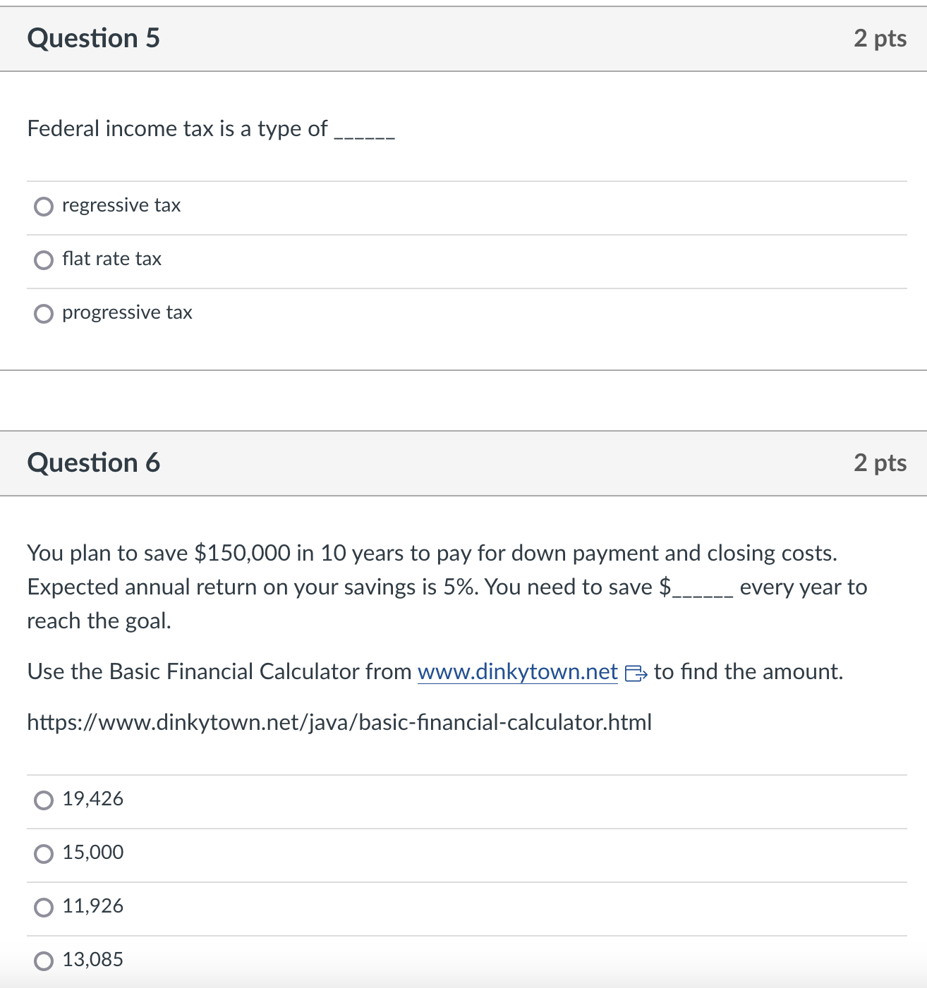 Need Help !! Thank You !! Question 5 2 pts Federal income