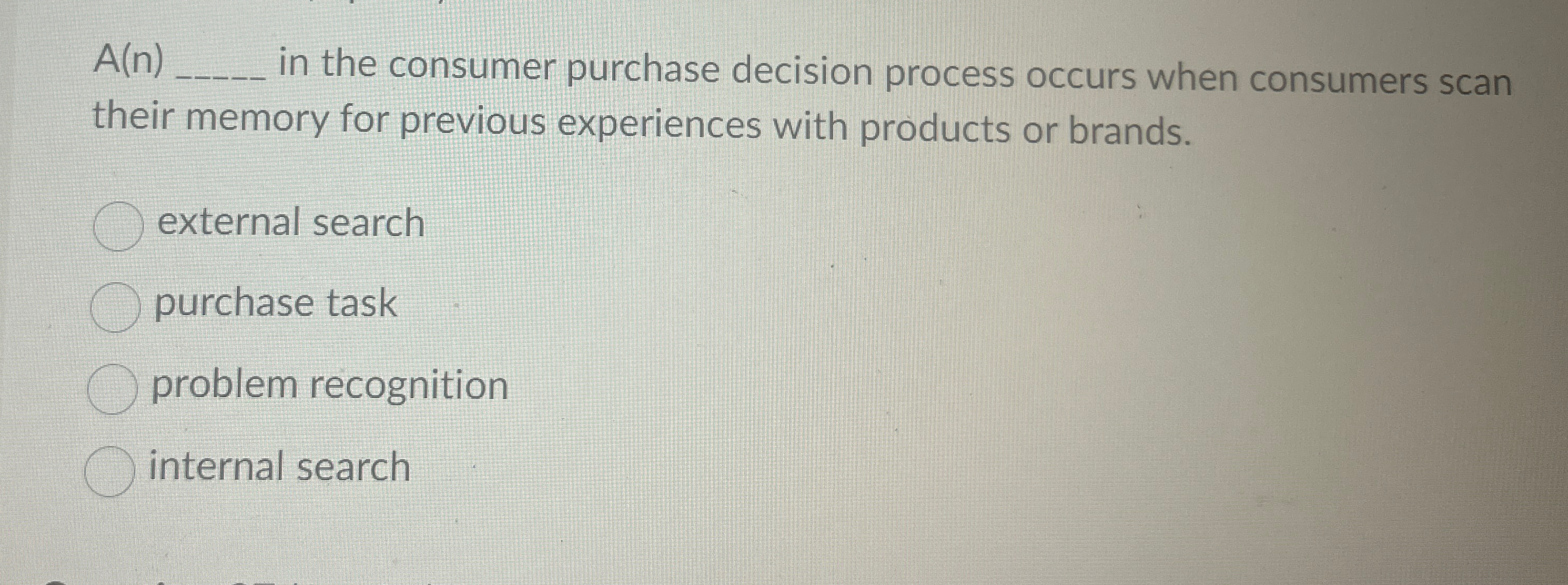  A(n) in the consumer purchase decision process occurs when consumers scan