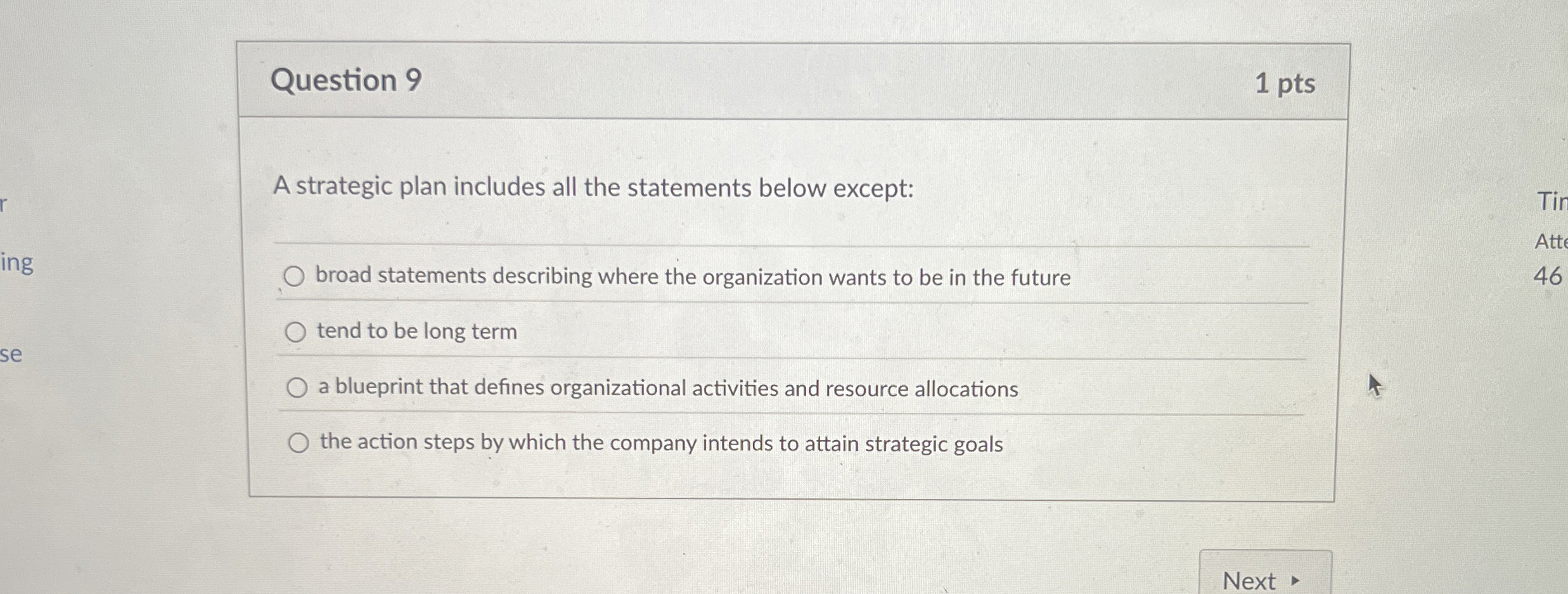  Question 9 A strategic plan includes all the statements below except: