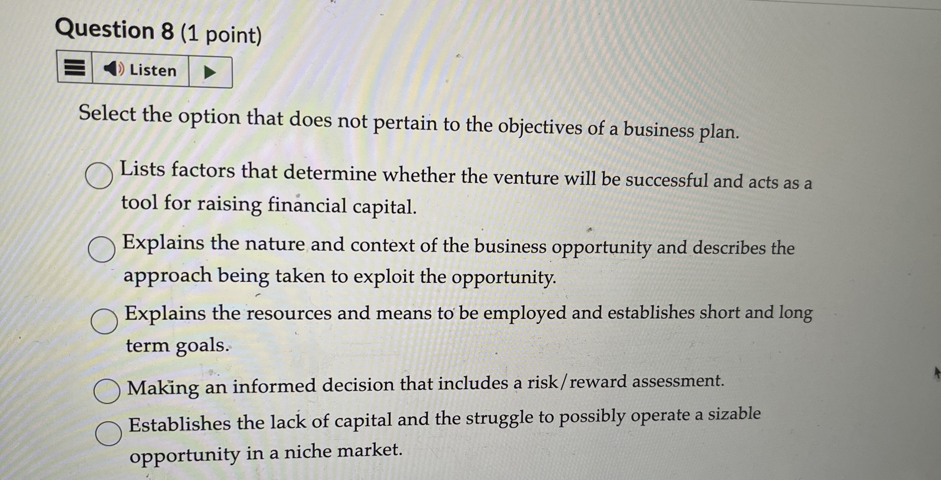  Question 8(1 point) Select the option that does not pertain to