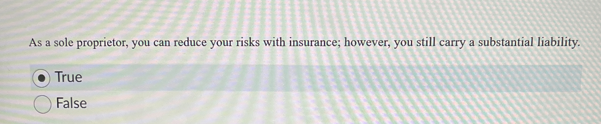  As a sole proprietor, you can reduce your risks with insurance;