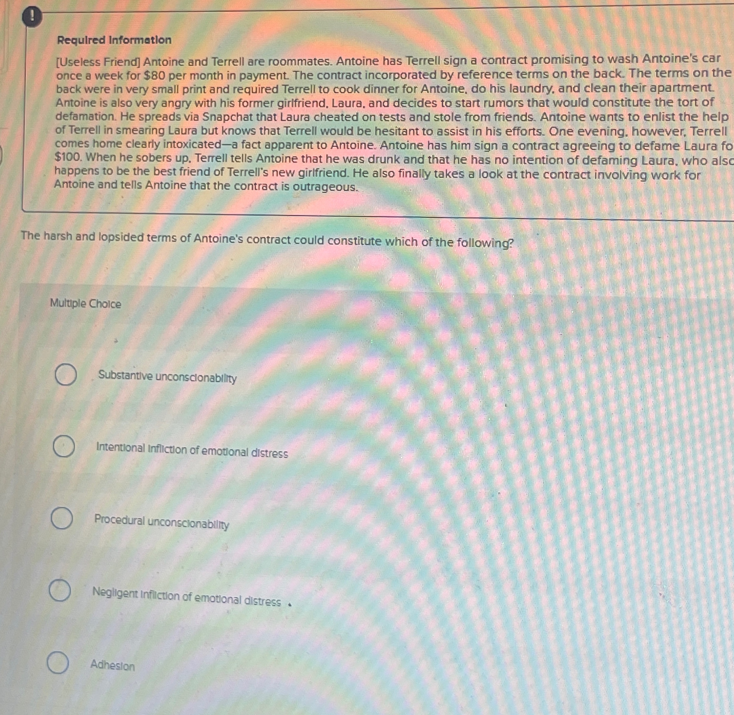  ! Required Informatlon [Useless Friend] Antoine and Terrell are roommates. Antoine