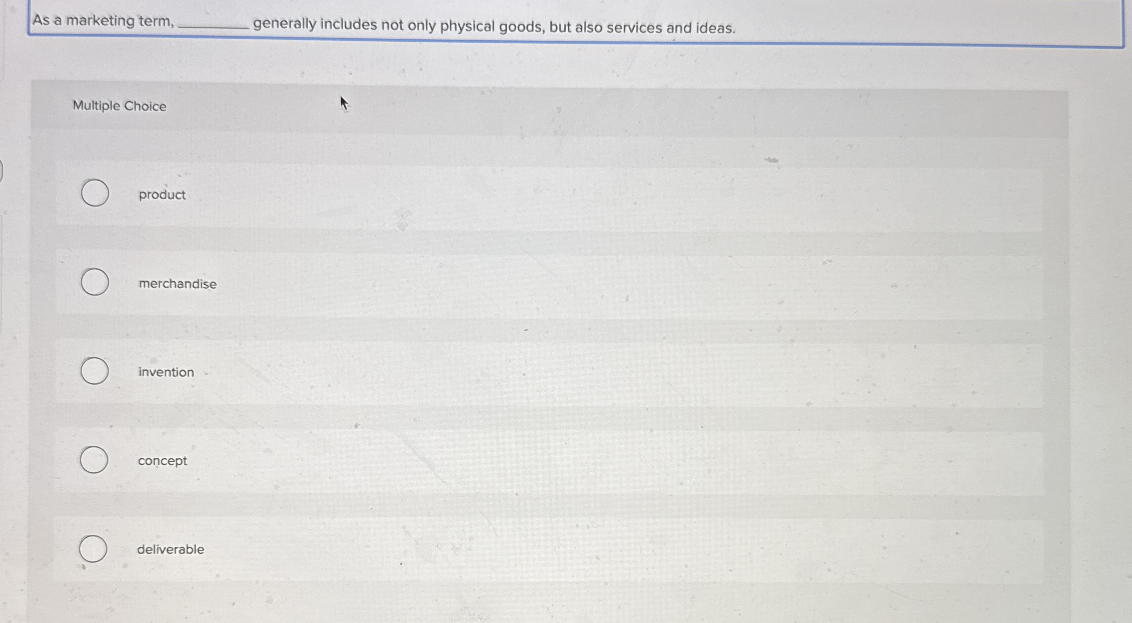  As a marketing term, q, generally includes not only physical goods,