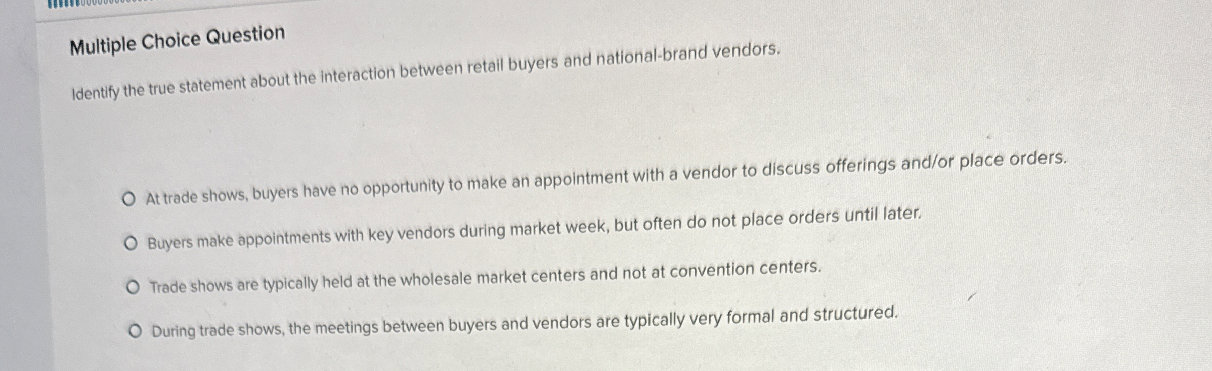  Multiple Choice Question Identify the true statement about the interaction between