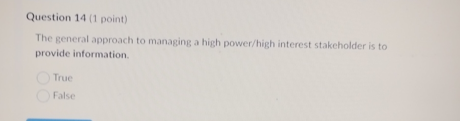  Question 14(1 point) The general approach to managing a high power/high