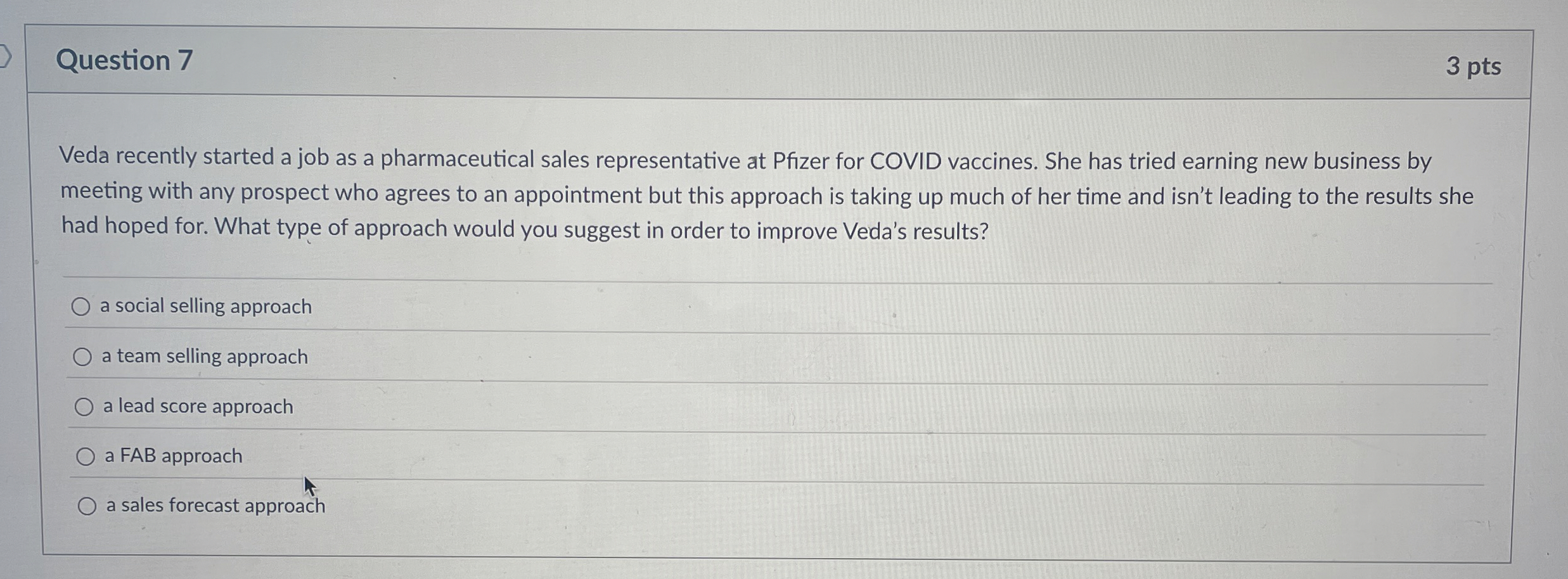  Question 7 3 pts Veda recently started a job as a