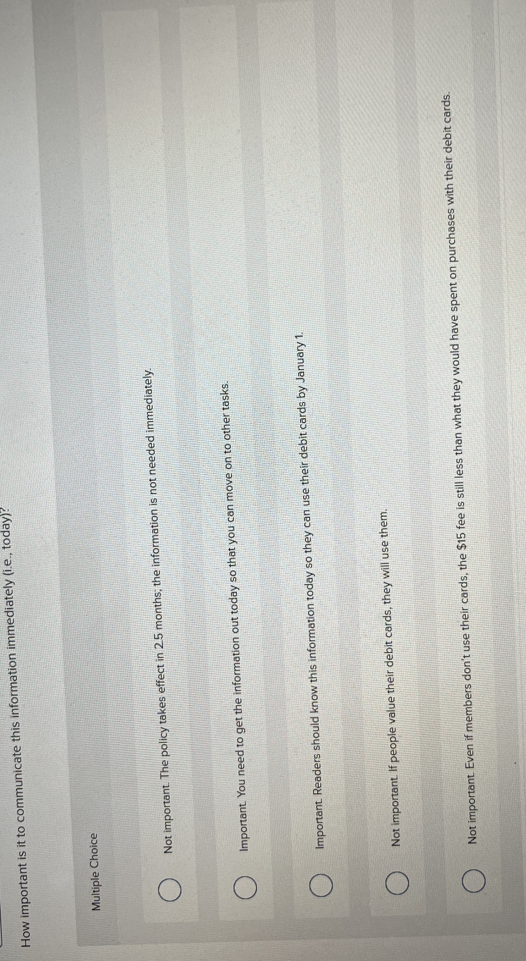  How important is it to communicate this information immediately (i.e., today)?