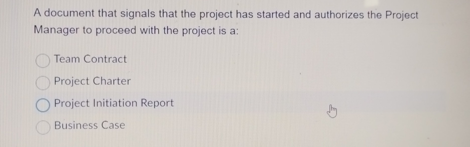  A document that signals that the project has started and authorizes