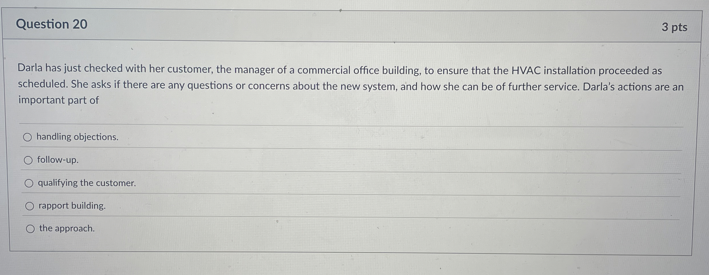  Question 20 3 pts Darla has just checked with her customer,