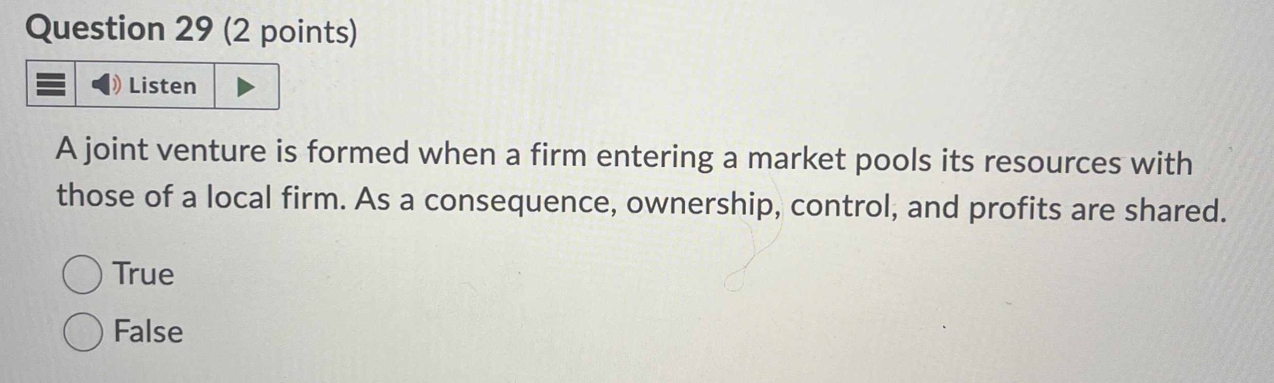  Question 29(2 points) Listen A joint venture is formed when a