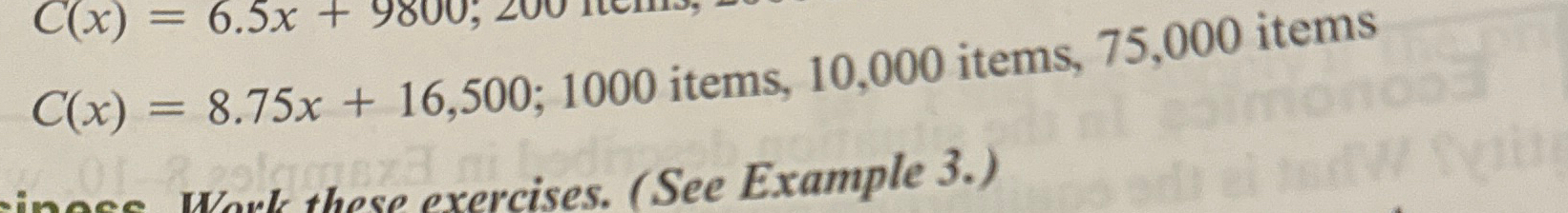  C(x)=8.75x+16,500;1000 items, 10,000 items, 75,000 items 