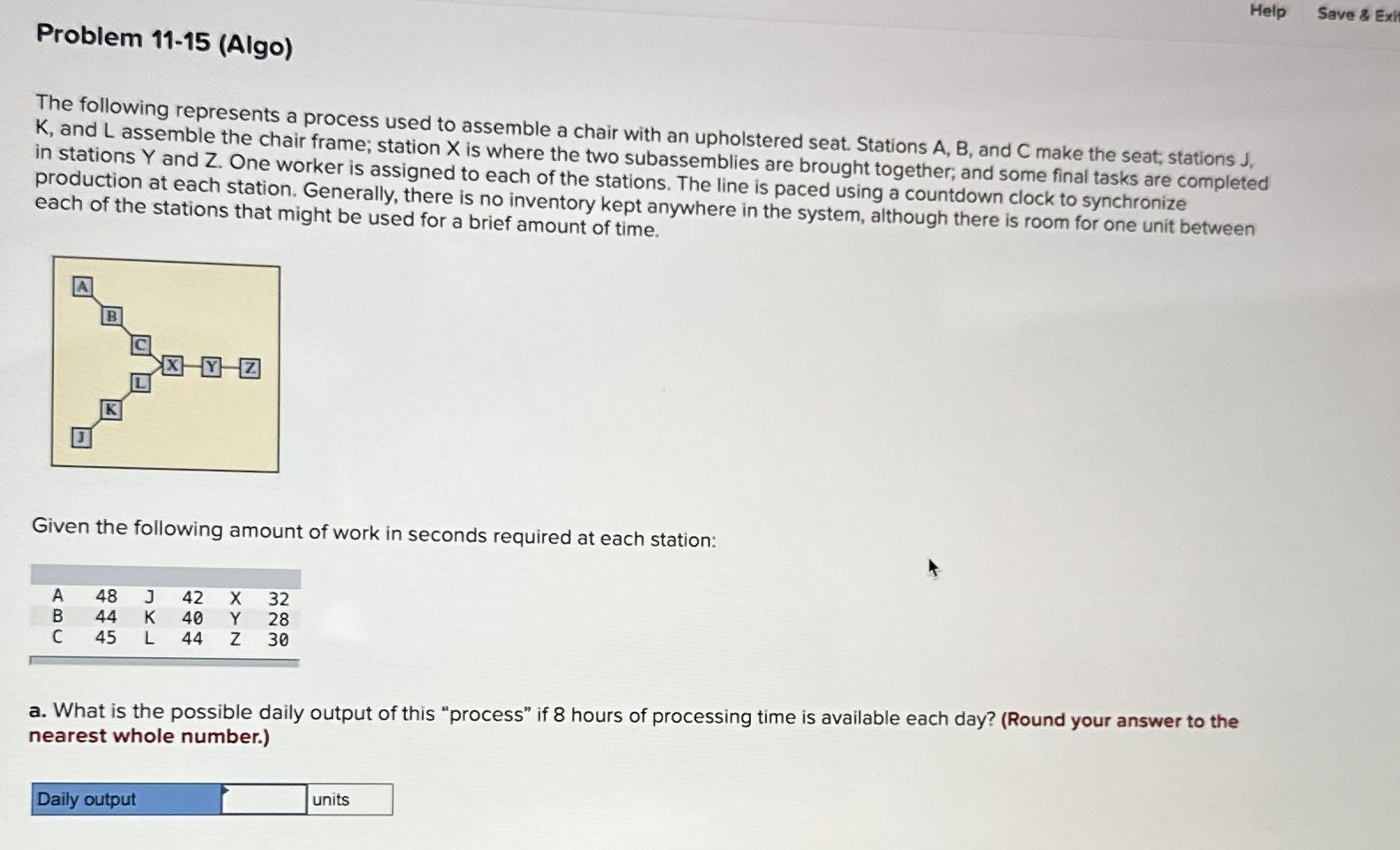  Help Problem 11-15(Algo) Save & Exi The following represents a process
