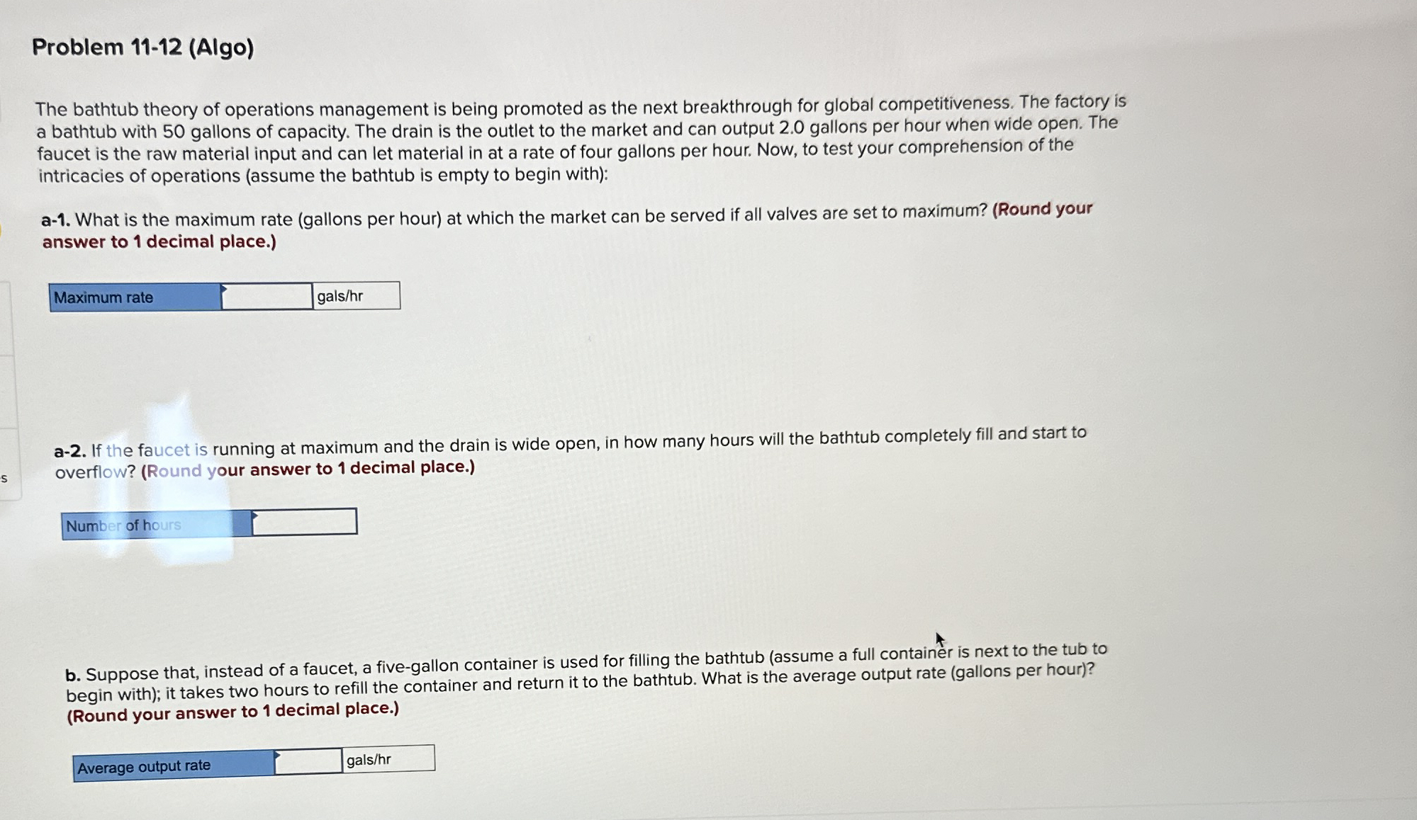  Problem 11-12(Algo) The bathtub theory of operations management is being promoted