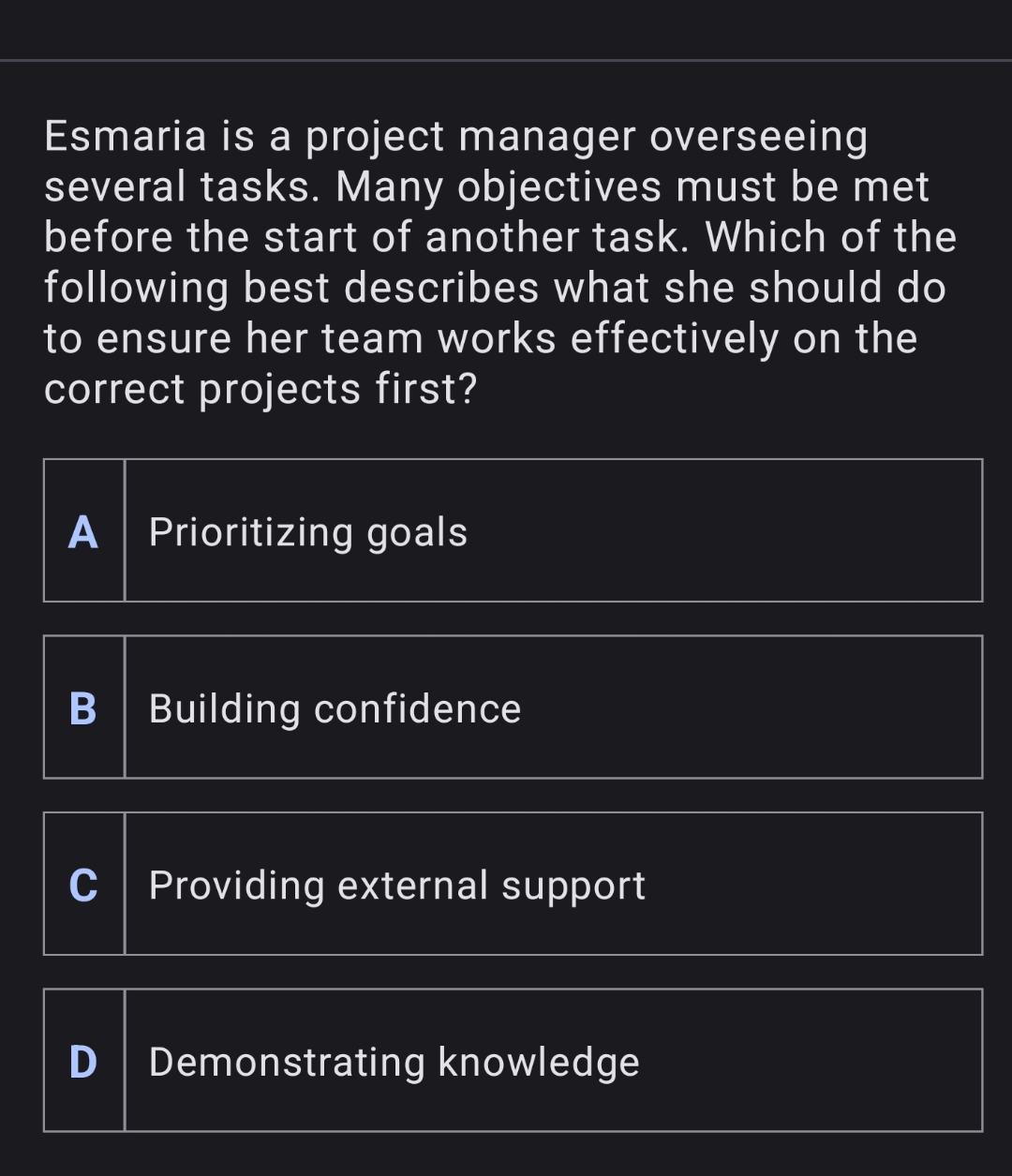  Esmaria is a project manager overseeing several tasks. Many objectives must