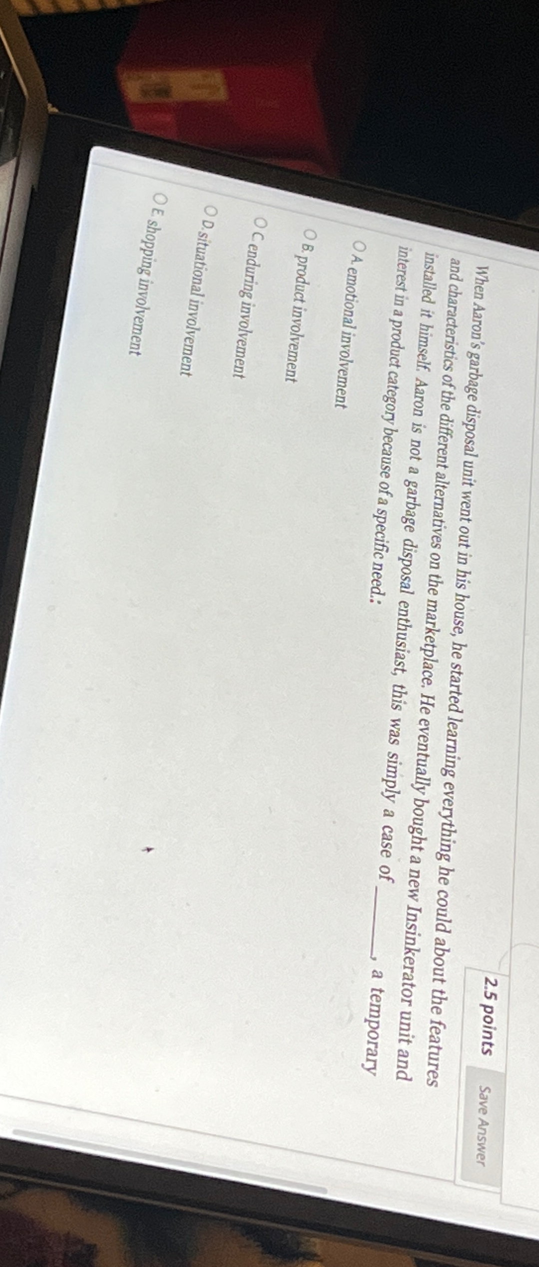  2.5 points When Aaron's garbage disposal unit went out in his