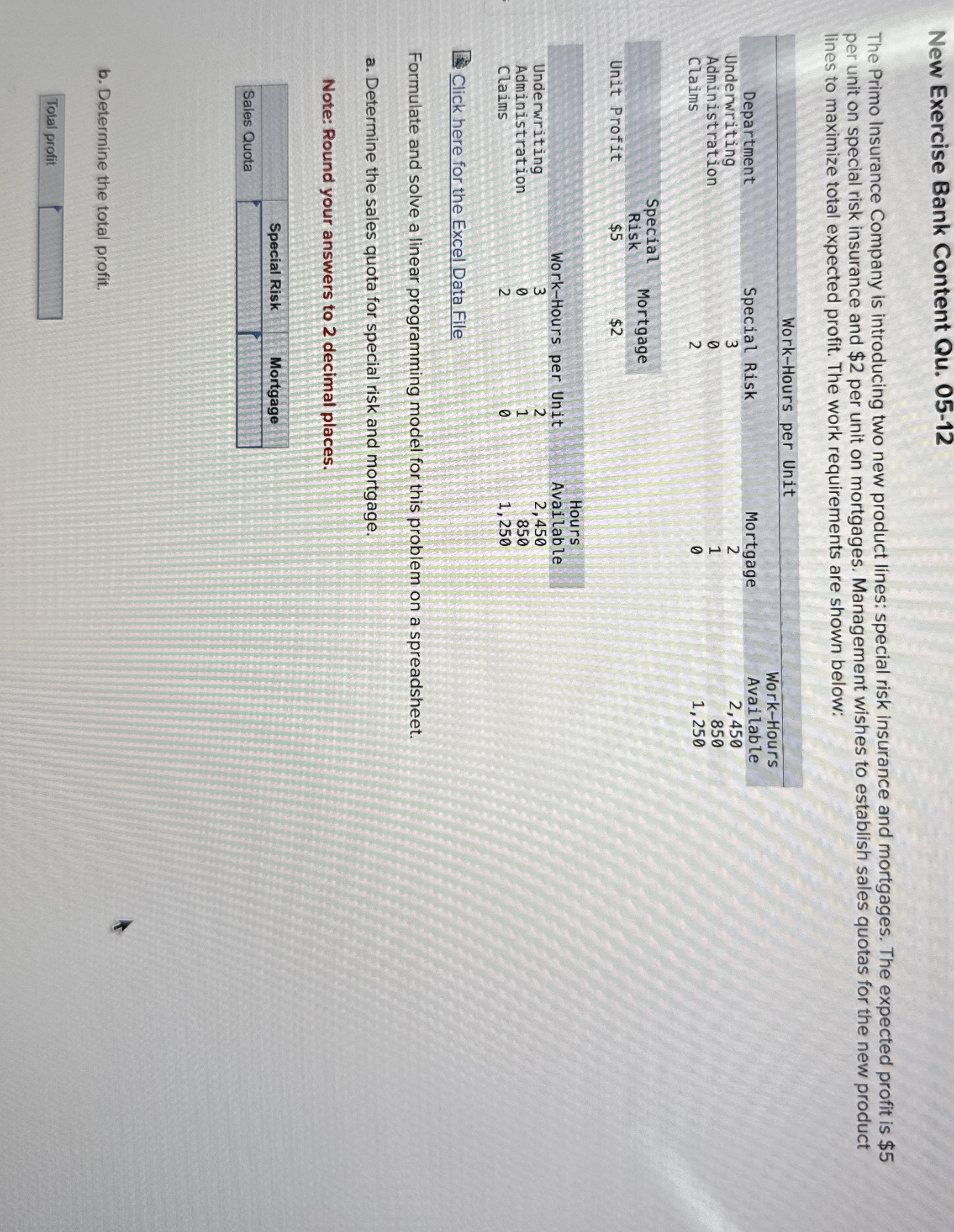  New Exercise Bank Content Qu.05-12 The Primo Insurance Company is introducing