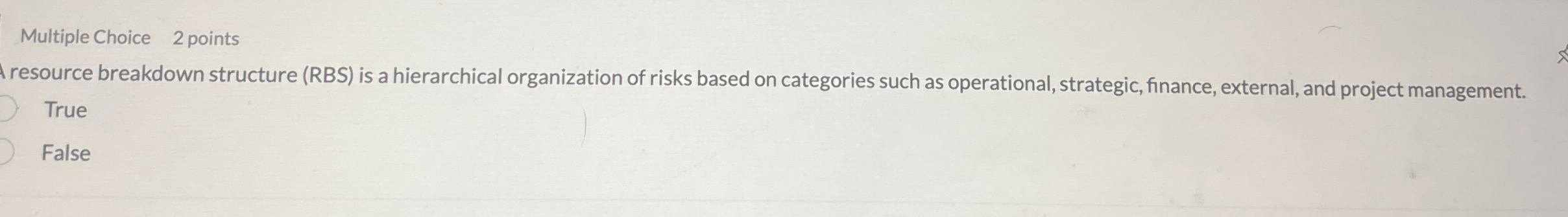  Multiple Choice 2 points tresource breakdown structure (RBS) is a hierarchical