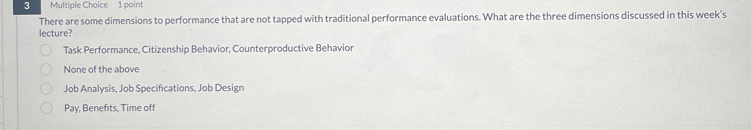  3 Multiple Choice 1 point There are some dimensions to performance