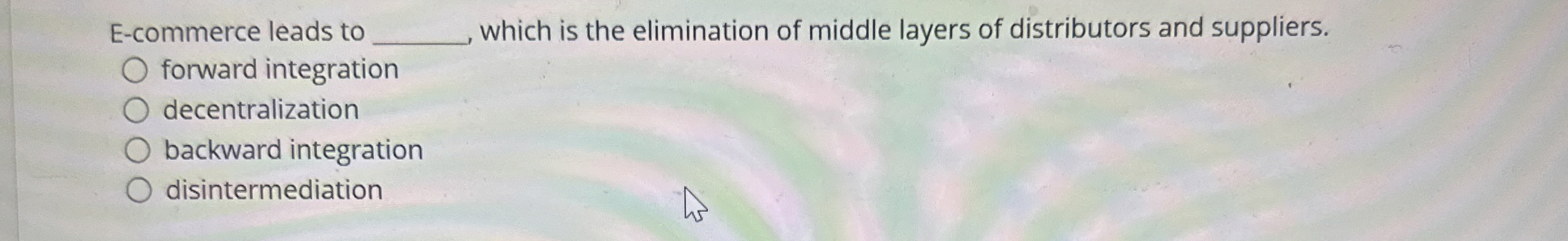 E-commerce leads to q, which is the elimination of middle layers
