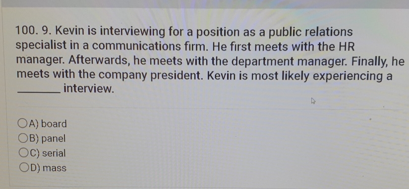  Kevin is interviewing for a position as a public relations specialist