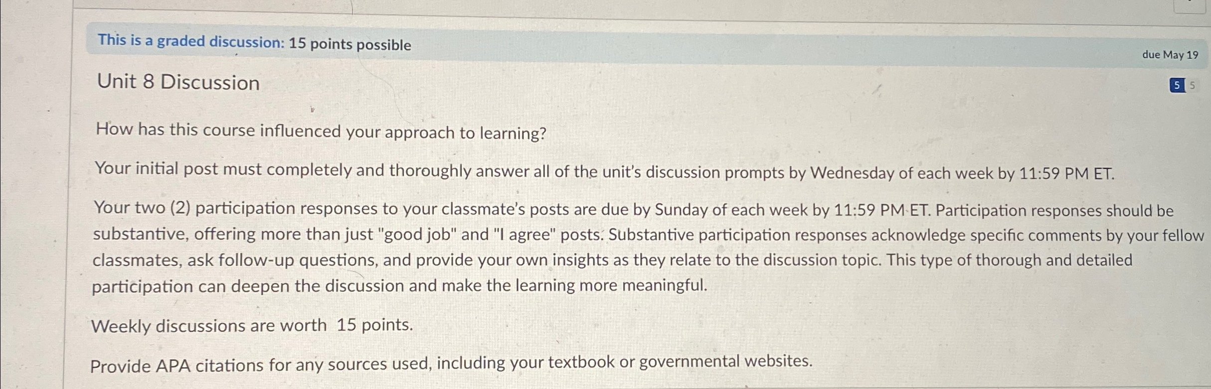  This is a graded discussion: 15 points possible Unit 8 Discussion
