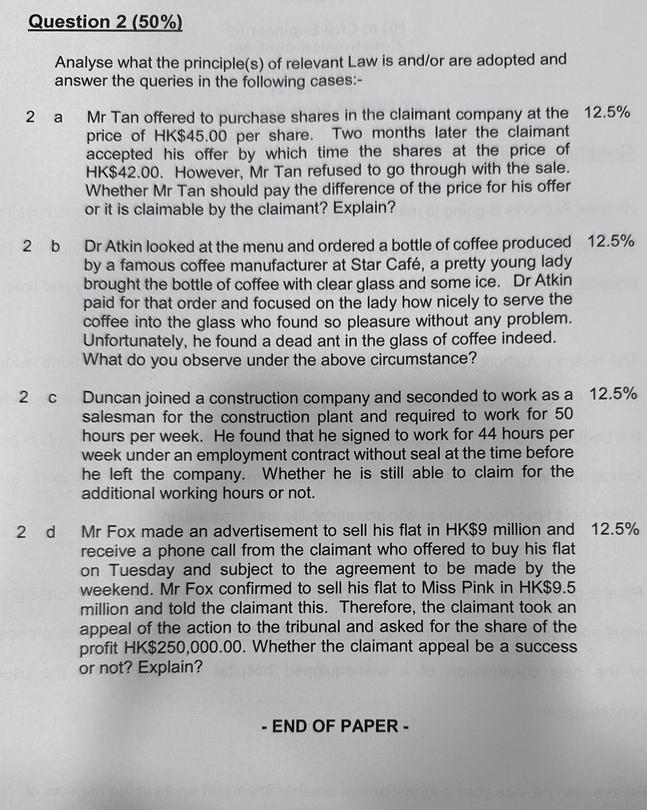 Question 1(50%)Question 2(50%) Analyse what the principle(s) of relevant Law is