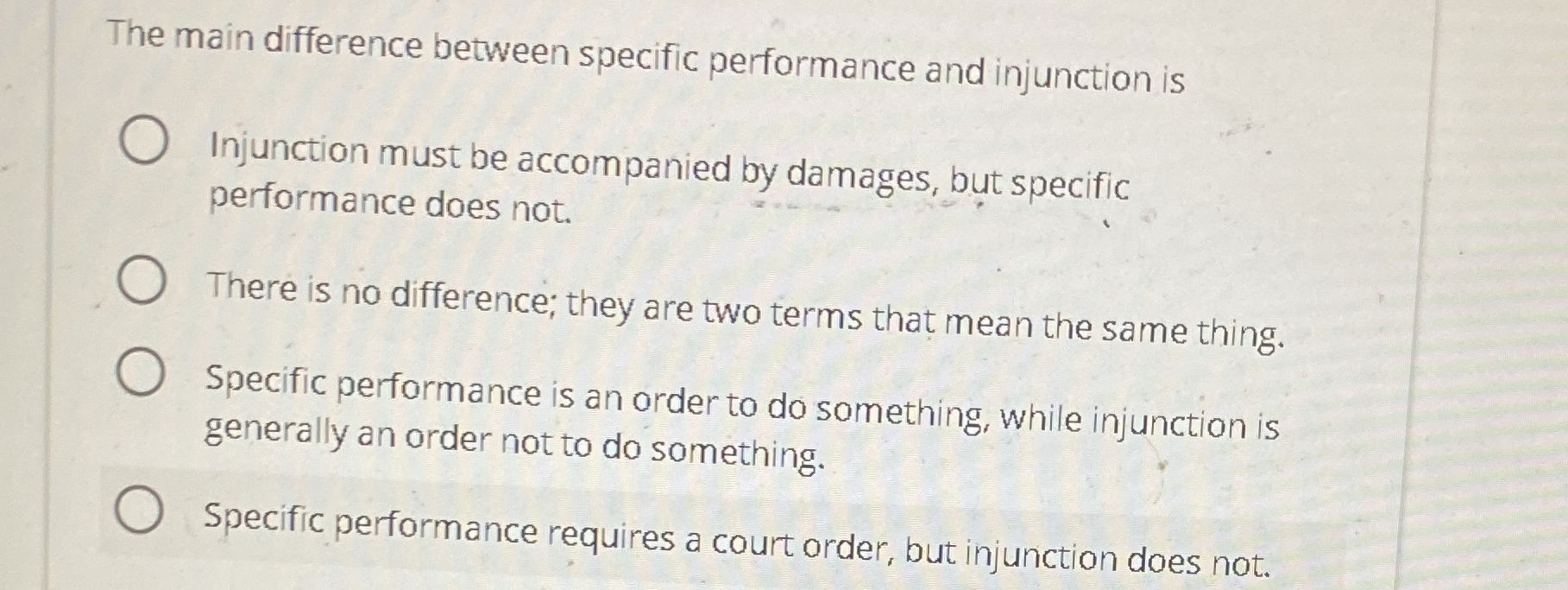  The main difference between specific performance and injunction is Injunction must