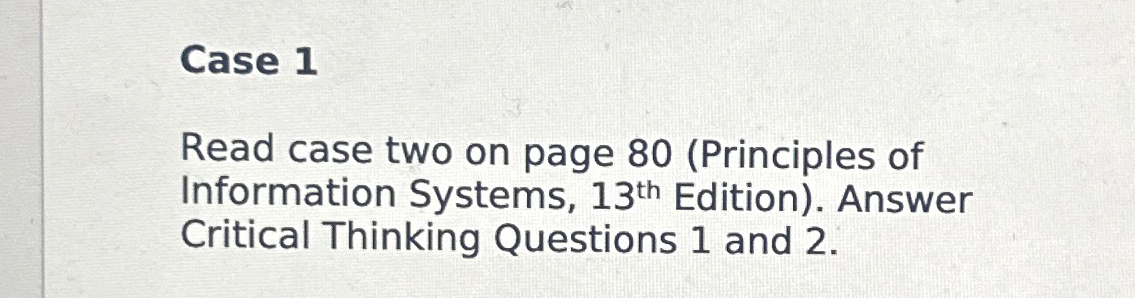  Case 1 Read case two on page 80(Principles of Information Systems,