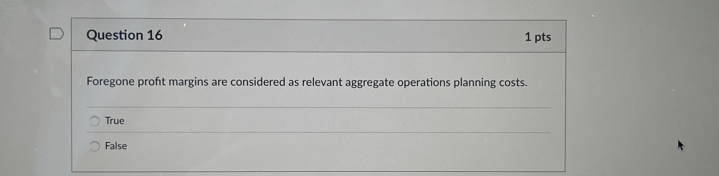  Question 13 1 pts The aggregate operations planning, variable "workforce level"