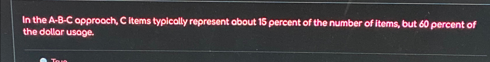  In the A-B-C approach, C items typically represent about 15 percent