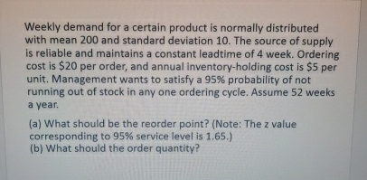  Weekly demand for a certain product is normally distributed with mean